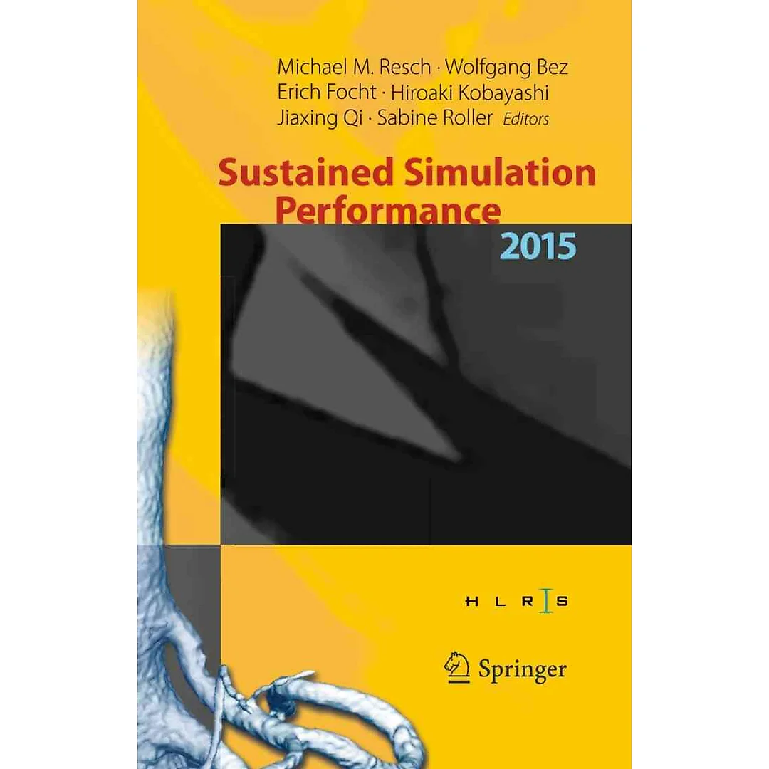 Sustained Simulation Performance 2015: Proceedings of the joint Workshop on Sustained Simulation Performance University of Stuttgart (HLRS) and Tohoku University 2015