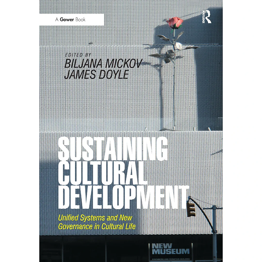 Sustaining Cultural Development: Unified Systems and New Governance in Cultural Life
