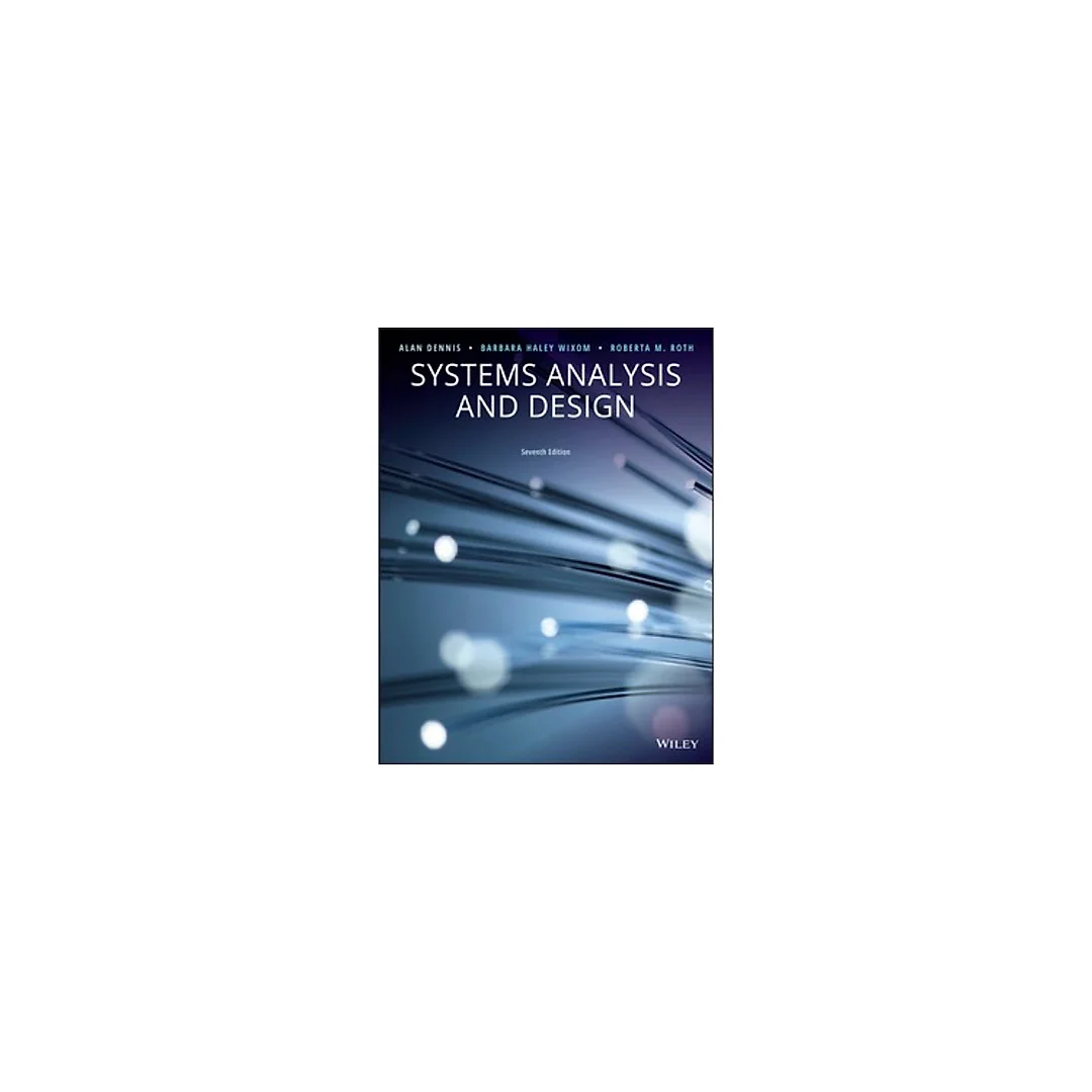 Systems Analysis and Design 7th Edition by Alan Dennis