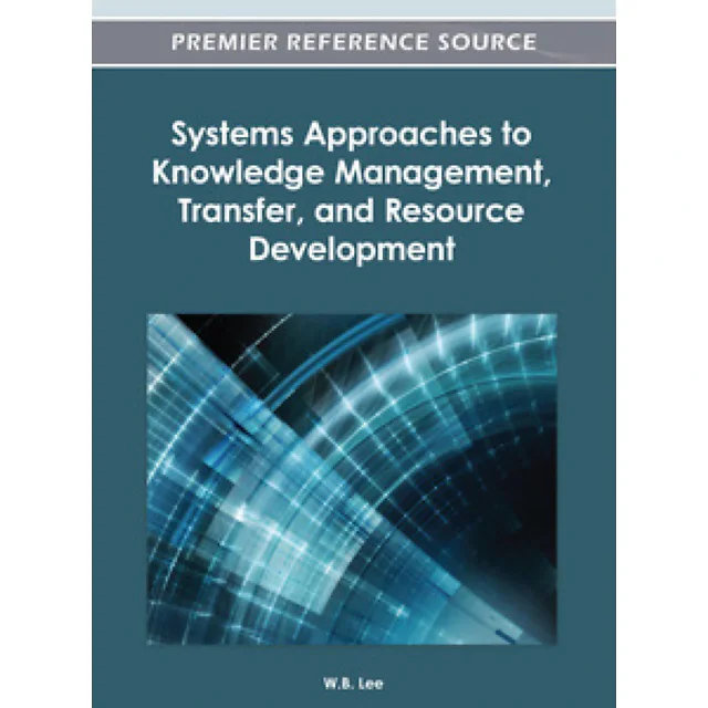 Systems Approaches to Knowledge Management, Transfer, and Resource Development