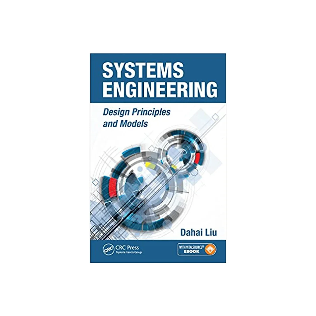 Systems Engineering: Design Principles and Models