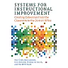 Systems for Instructional Improvement: Creating Coherence from the Classroom to the District Office