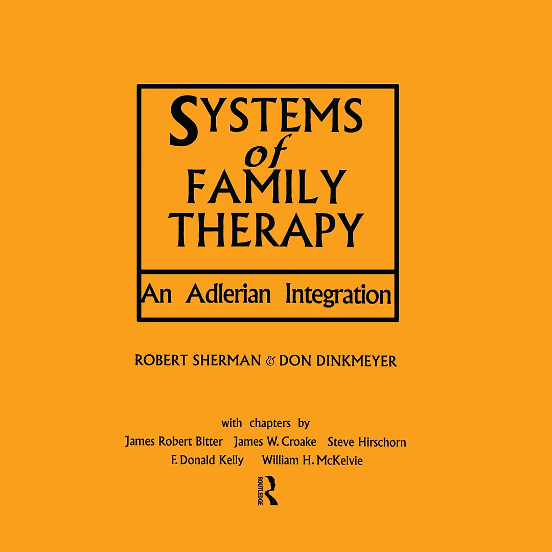 Systems of Family Therapy: An Adlerian Integration