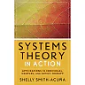 Systems Theory in Action: Applications to Individual, Couple, and Family Therapy, 1st Edition