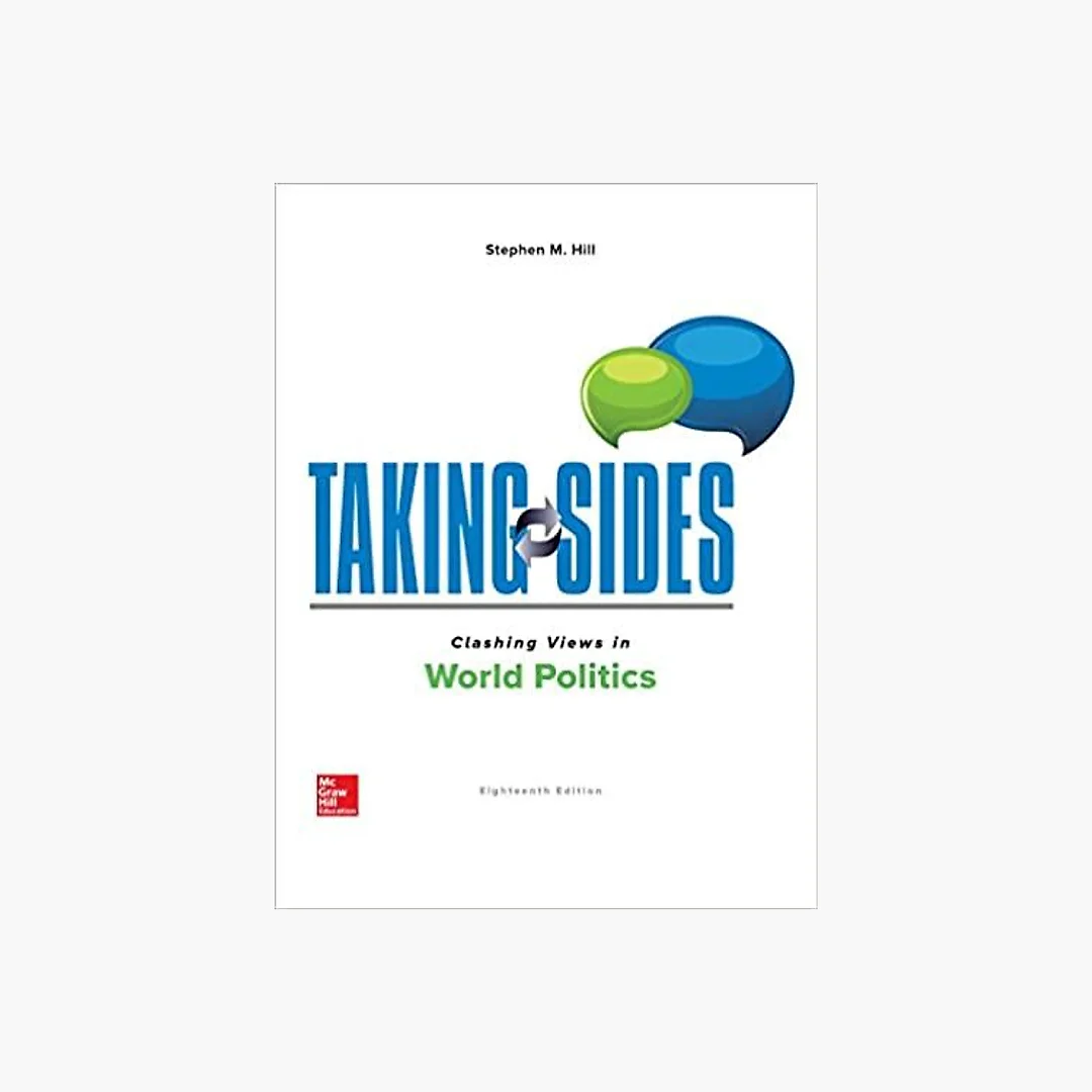 Taking Sides Clashing Views In World Politics 18Th Edition