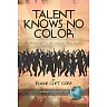 Talent Knows No Color: The History of an Arts Magnet High School