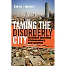 Taming the Disorderly City: The Spatial Landscape of Johannesburg after Apartheid