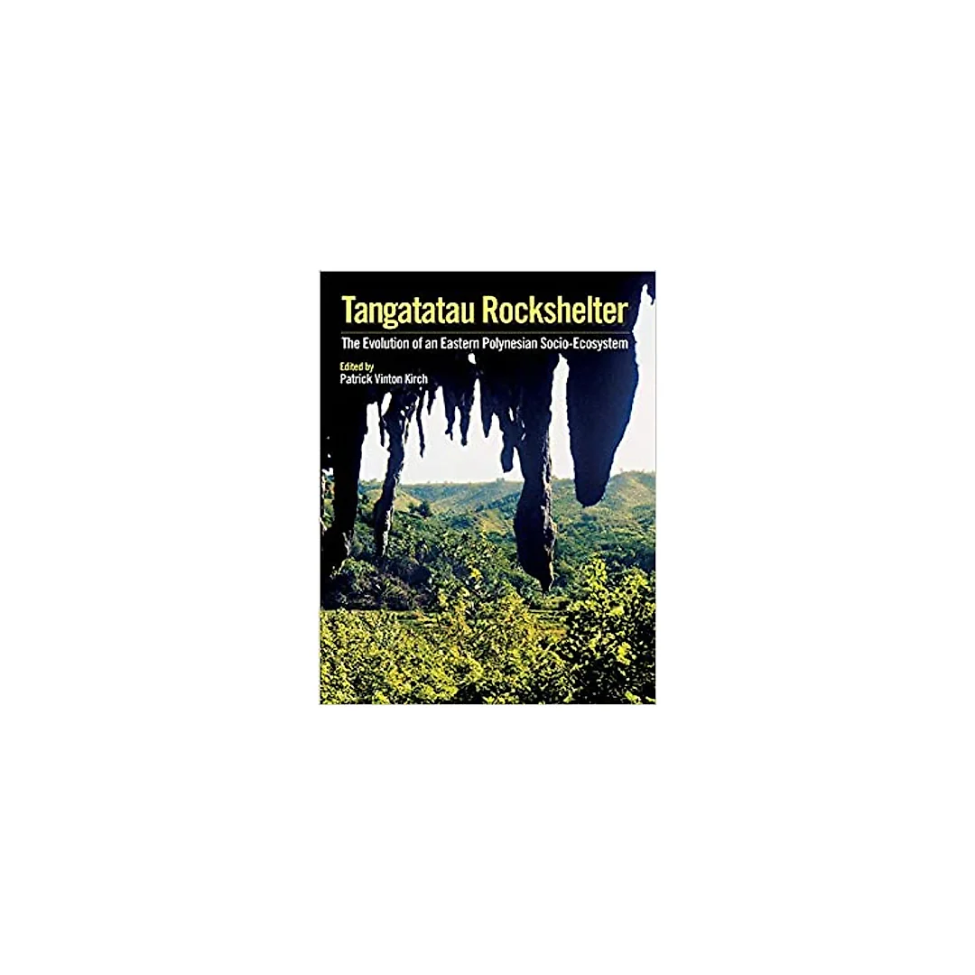 Tangatatau Rockshelter: The Evolution of an Eastern Polynesian Socio-Ecosystem