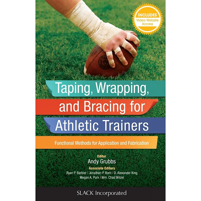 Taping, Wrapping, and Bracing for Athletic Trainers: Functional Methods for Application and Fabrication