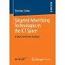 Targeted Advertising Technologies in the ICT Space: A Use Case Driven Analysis