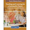 Teaching and Learning for a Sustainable Future: Innovative Strategies and Best Practices