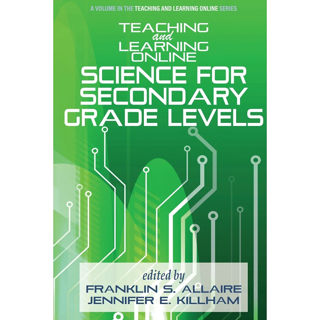 Teaching and Learning Online: Science for Secondary Grade Levels