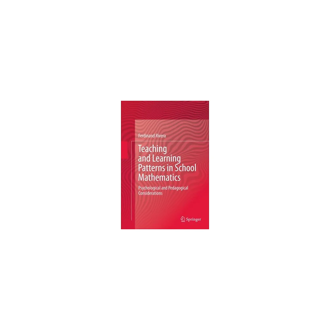 Teaching and Learning Patterns in School Mathematics: Psychological and Pedagogical Considerations