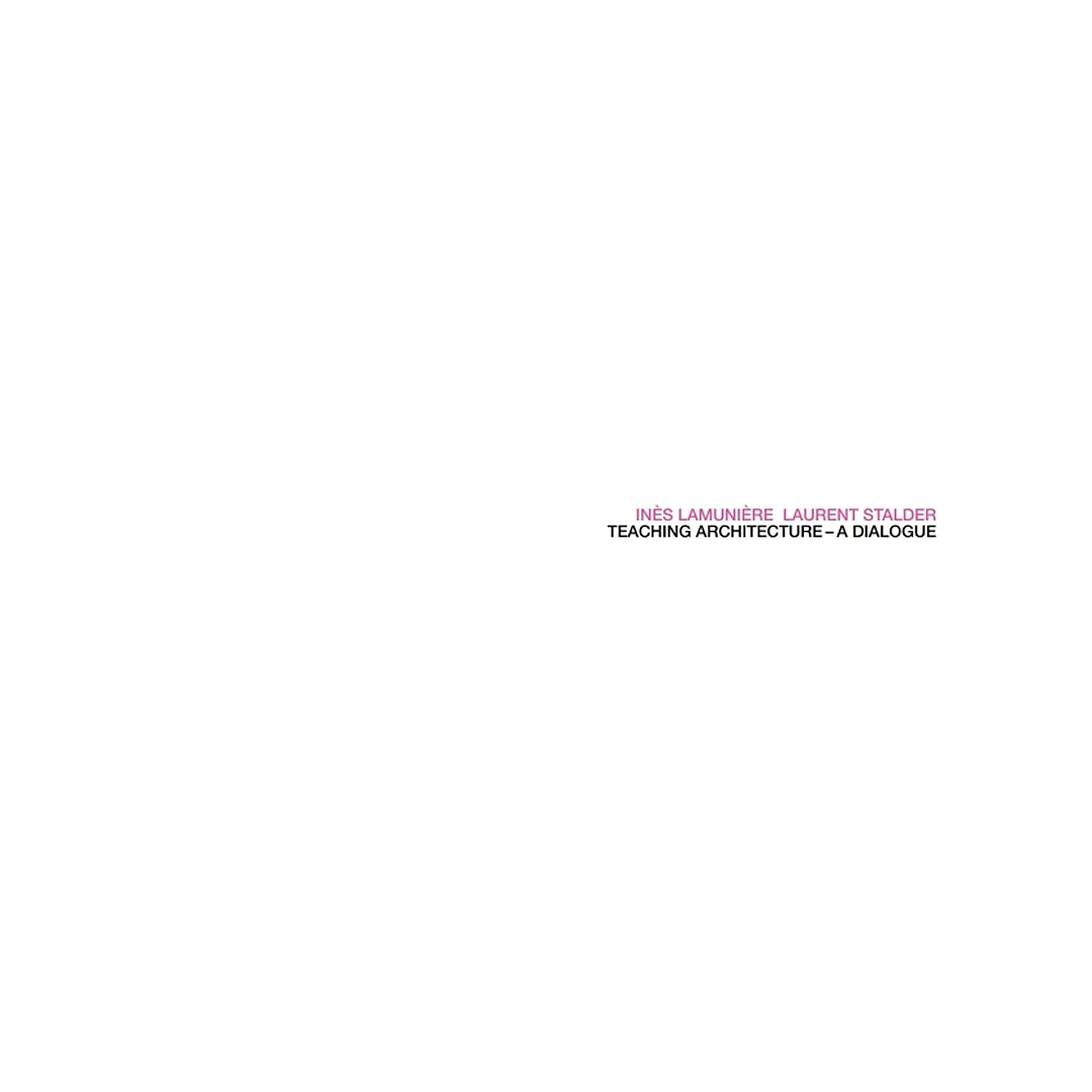Teaching Architecture: A Dialogue