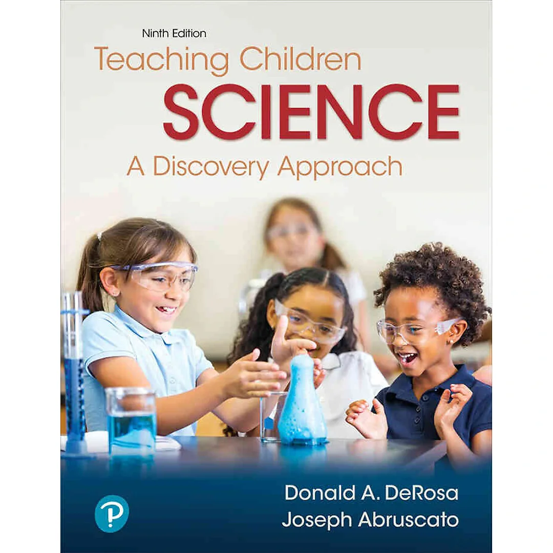 Teaching Children Science: A Discovery Approach, 9th Edition