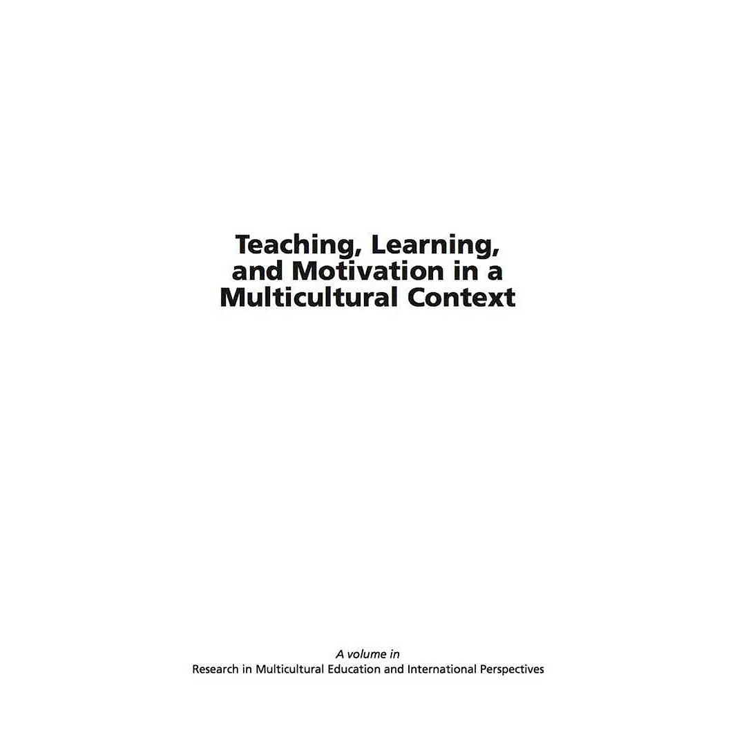 Teaching, Learning, and Motivation in a Multicultural Context