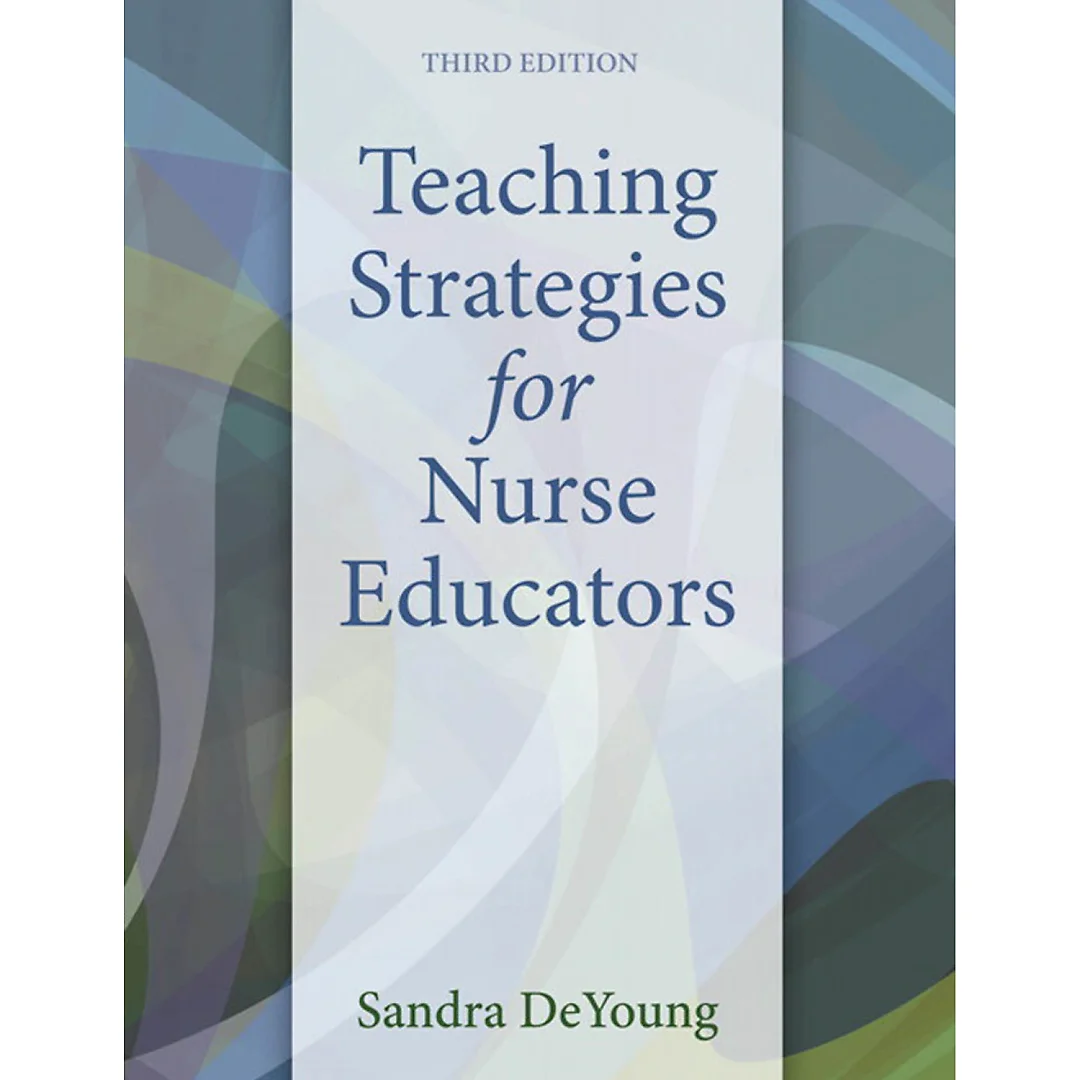 Teaching Strategies for Nurse Educators, 3rd Edition