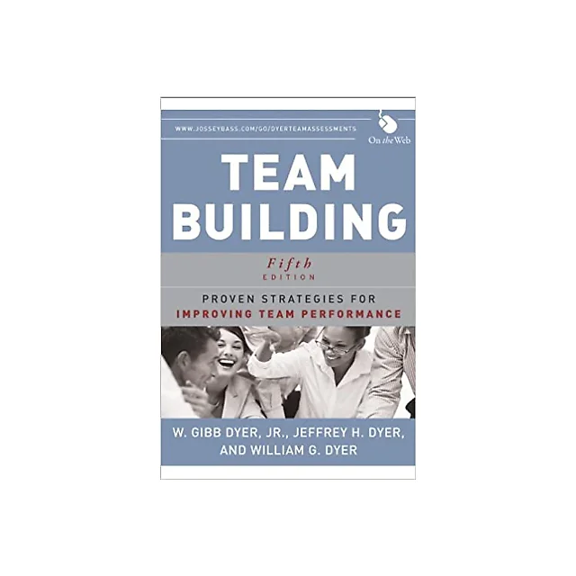 Team Building: Proven Strategies for Improving Team Performance