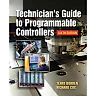 Technician's Guide to Programmable Controllers, 6th Edition