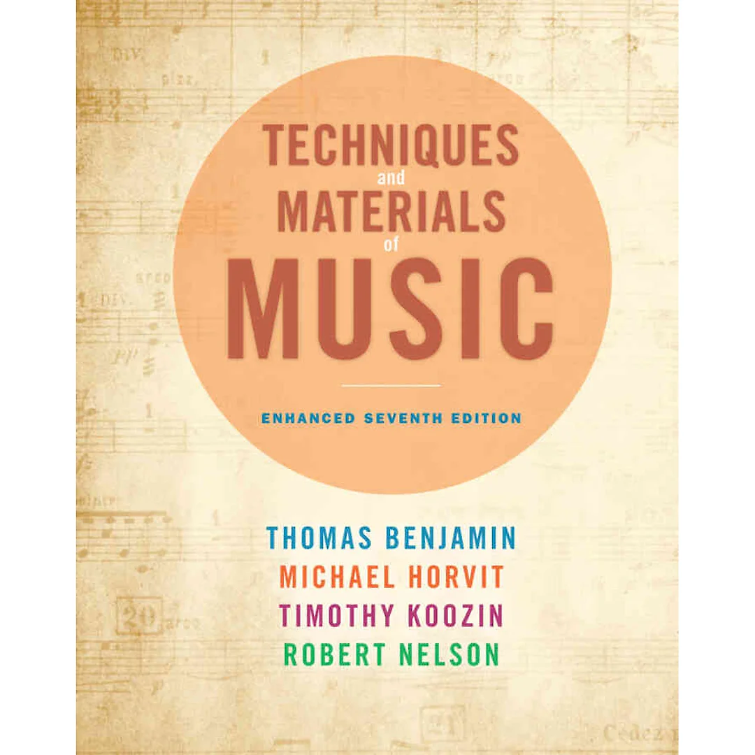 Techniques and Materials of Music: From the Common Practice Period Through the Twentieth Century 7th Edition