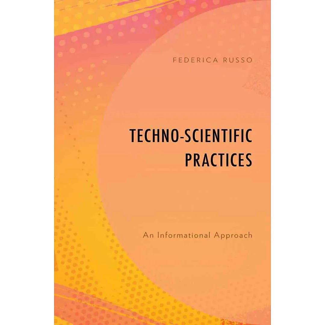 Techno-Scientific Practices: An Informational Approach