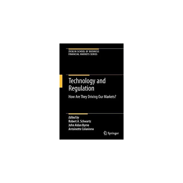 Technology and Regulation: How Are They Driving Our Markets?