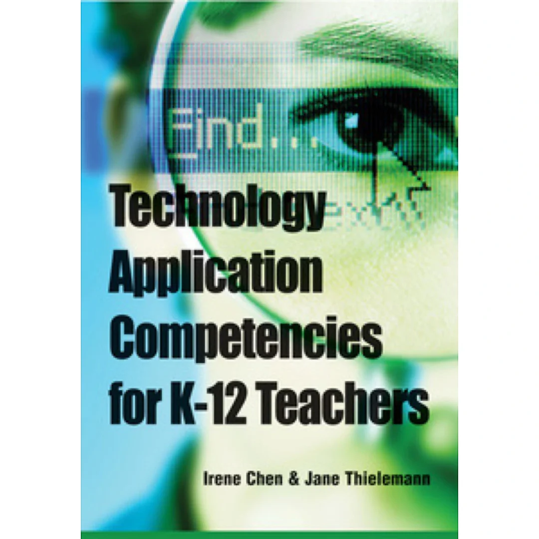 Technology Application Competencies for K-12 Teachers