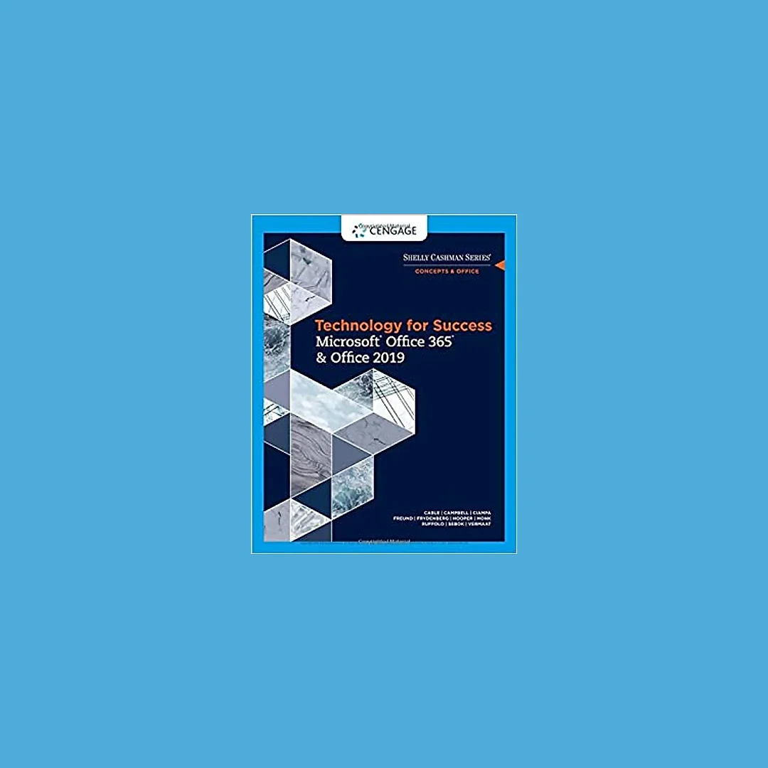 Technology for Success and Shelly Cashman Series Microsoft Office 365 & Office 2019 (MindTap Course List)
