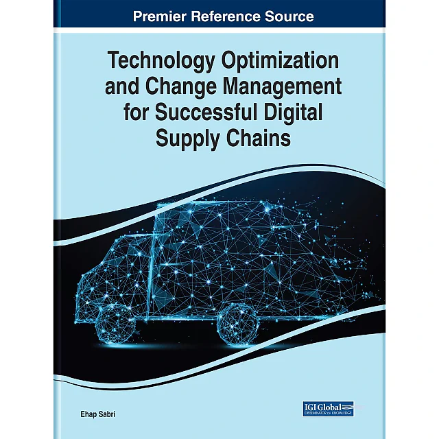 Technology Optimization and Change Management for Successful Digital Supply Chains