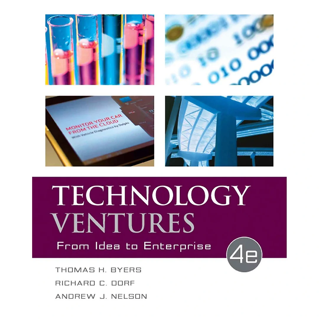 Technology Ventures: From Idea to Enterprise