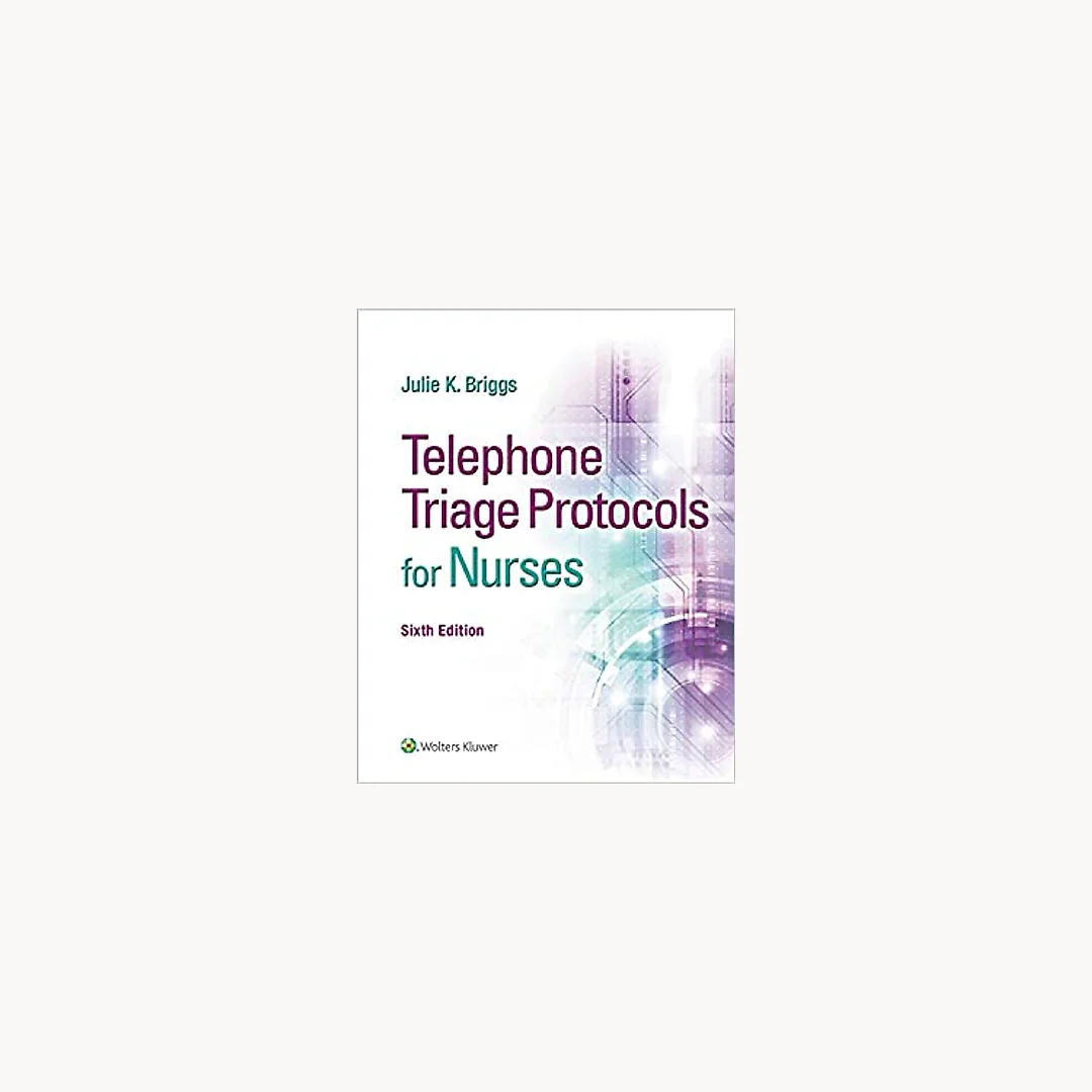 Telephone Triage Protocols for Nurses
