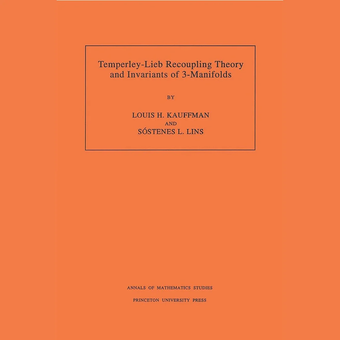 Temperley-Lieb Recoupling Theory and Invariants of 3-Manifolds (AM-134), Volume 134