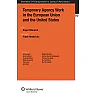 Temporary Agency Work in the European Union and the United States