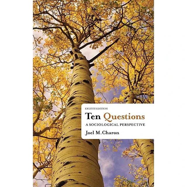 Ten Questions: A Sociological Perspective 8th Edition