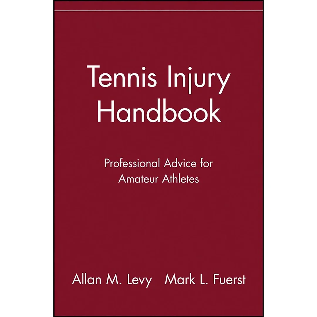 Tennis Injury Handbook: Professional Advice for Amateur Athletes