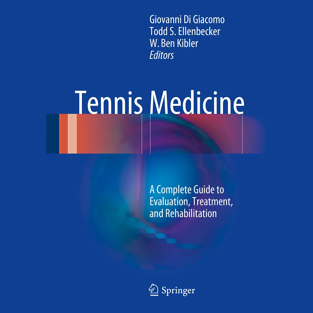 Tennis Medicine: A Complete Guide to Evaluation, Treatment, and Rehabilitation