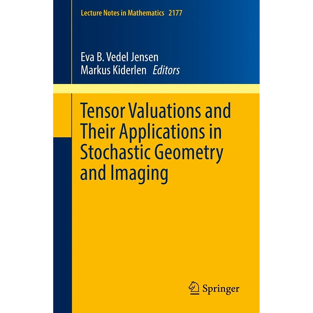 Tensor Valuations and Their Applications in Stochastic Geometry and Imaging