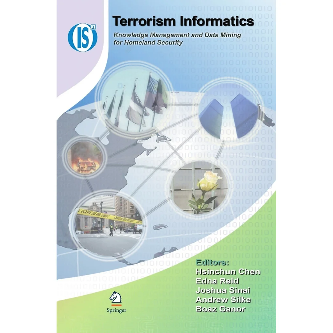 Terrorism InformaticsKnowledge Management and Data Mining for Homeland Security