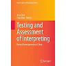 Testing and Assessment of Interpreting: Recent Developments in China