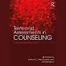 Tests and Assessments in Counseling: A Case by Case Exploration
