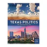 Texas Politics: Ideal and Reality Enhanced 13th Edition