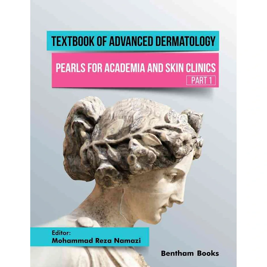 Textbook of Advanced Dermatology: Pearls for Academia and Skin Clinics (Part 1)