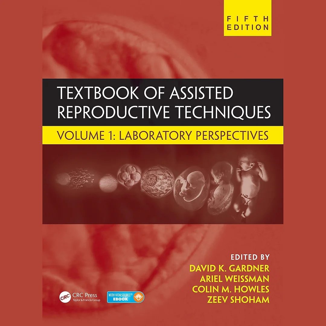 Textbook of Assisted Reproductive Techniques Volume 1: Laboratory Perspectives