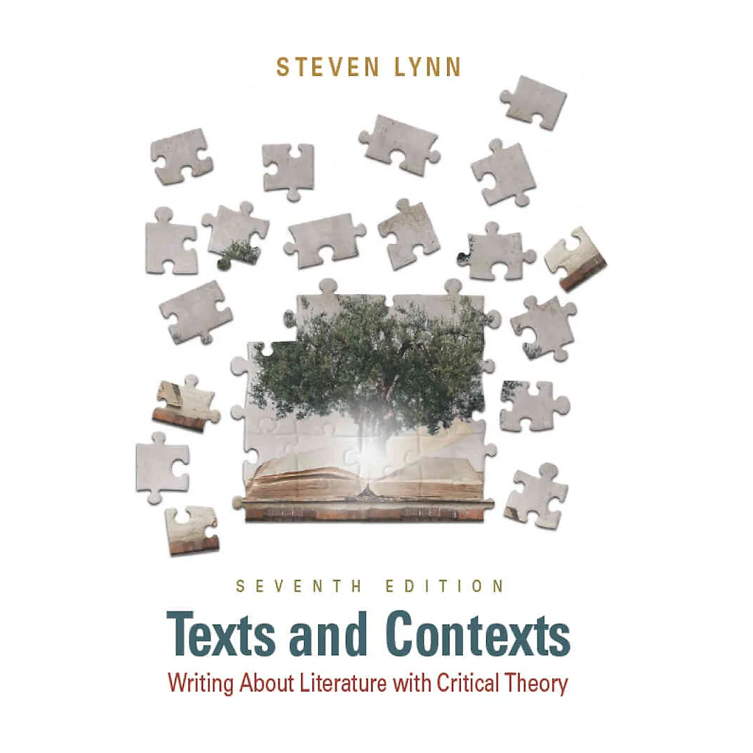 Texts and Contexts: Writing About Literature with Critical Theory, 7th Edition