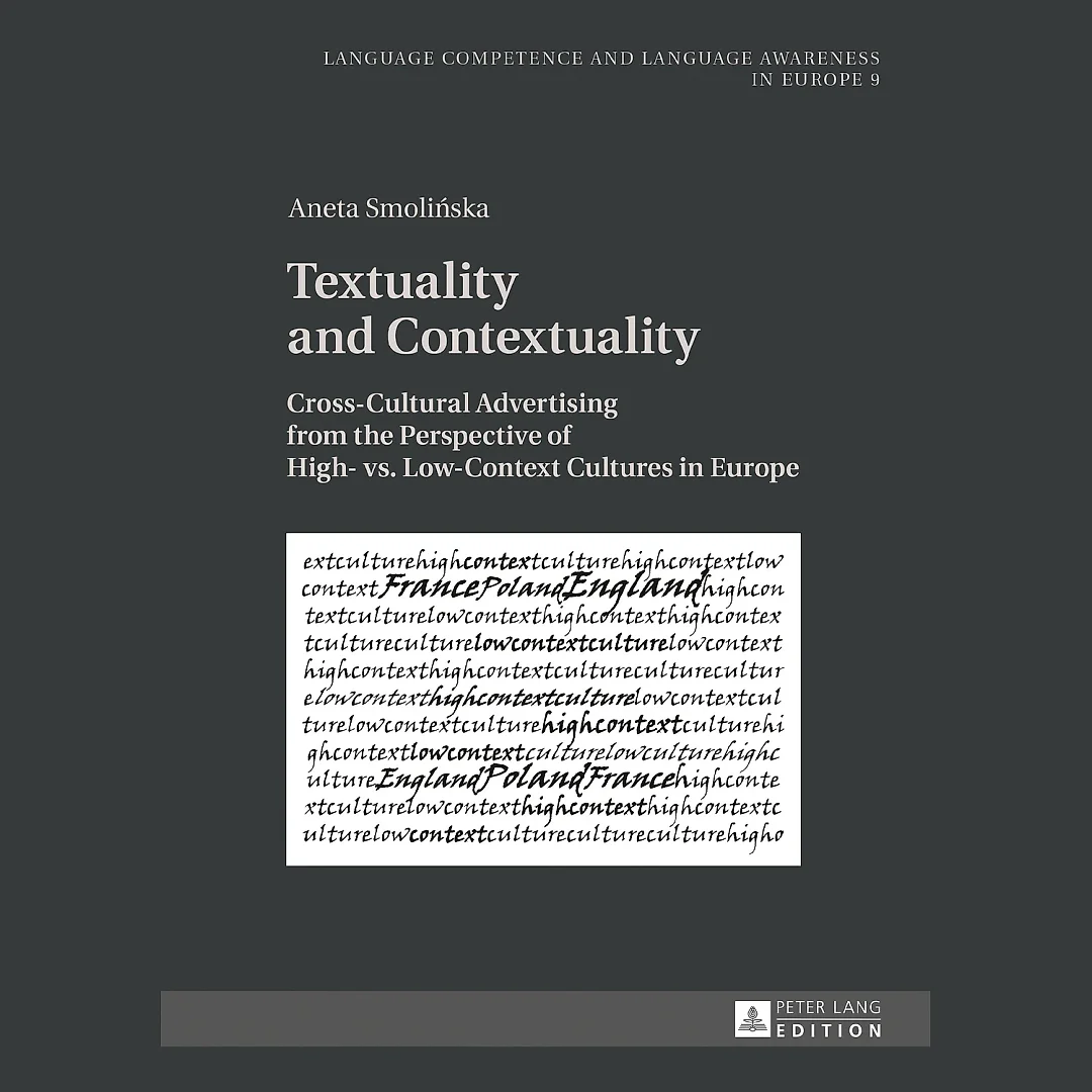 Textuality and Contextuality: Cross-Cultural Advertising from the Perspective of High- vs. Low-Context Cultures in Europe