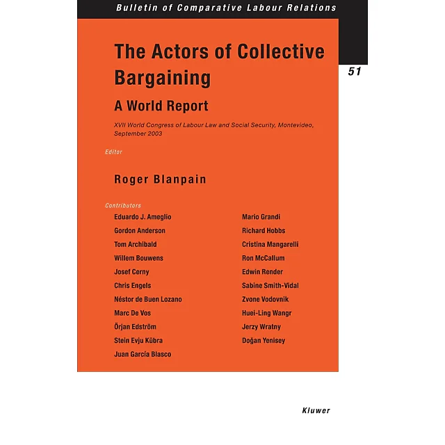 The Actors of Collective Bargaining A World Report: XVII World Congress of Labour Law and Social Security, Montevideo, September 2003