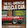 The All-American Muscle Car: The Birth Death and Resurrection of Detroit's Greatest Performance Cars