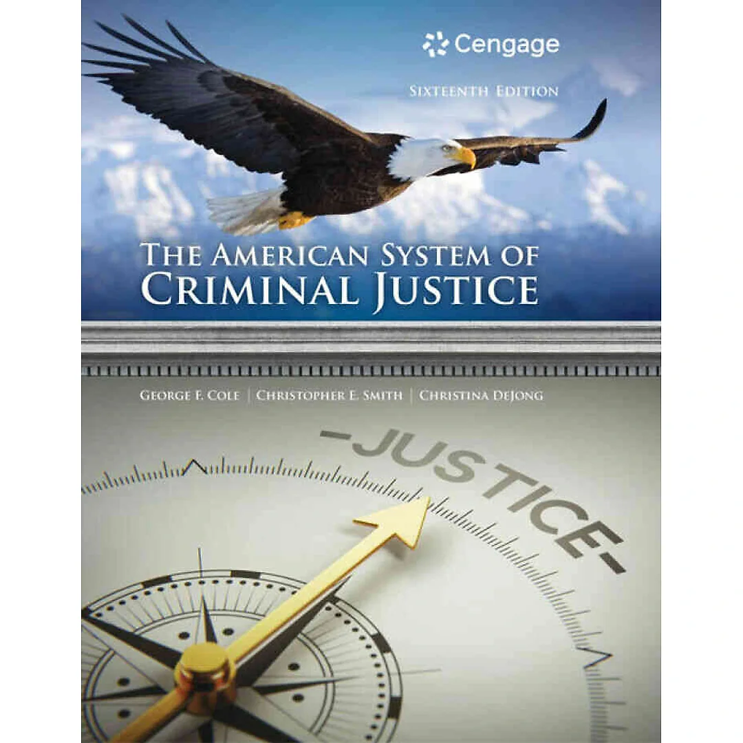 The American System of Criminal Justice, 16th Edition