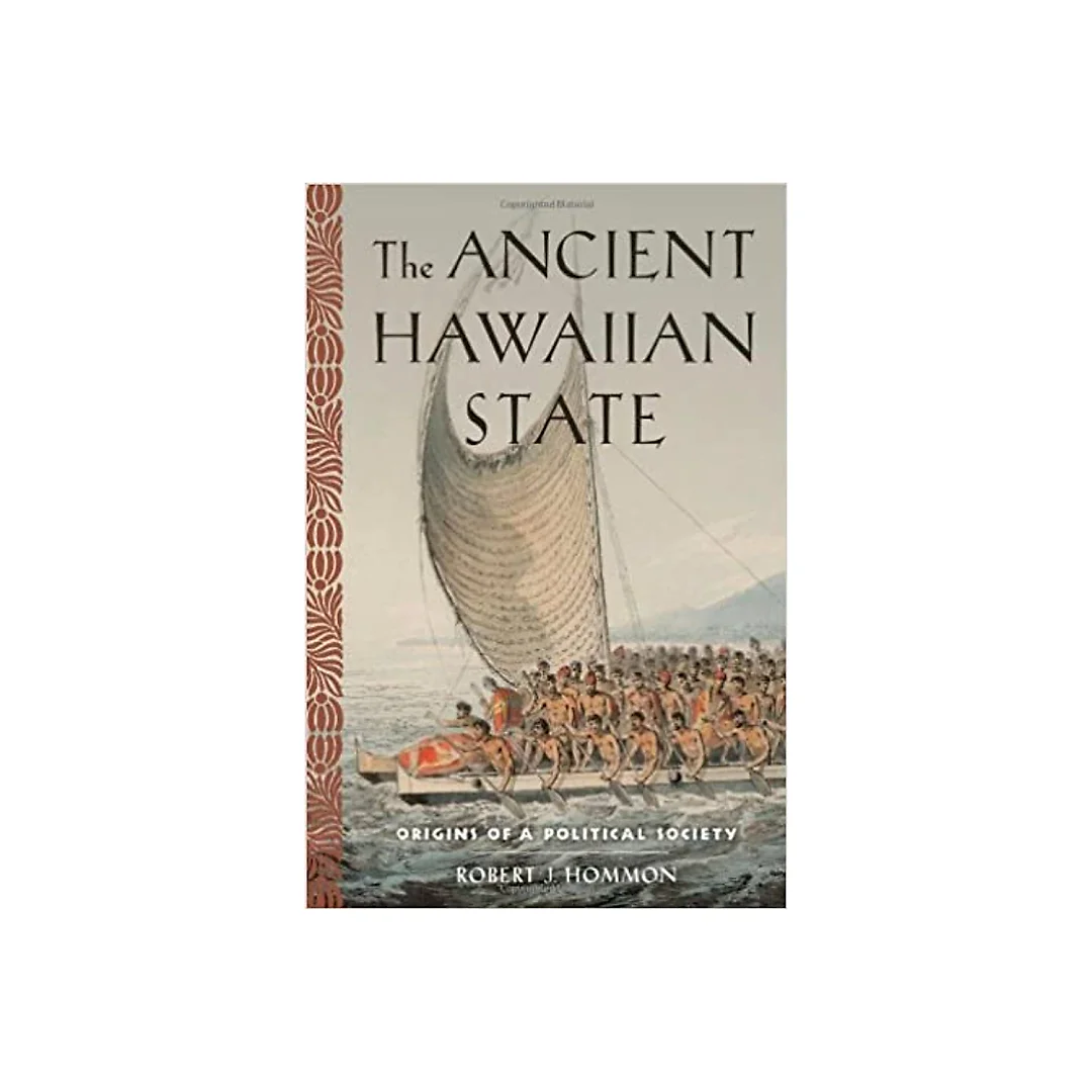The Ancient Hawaiian State: Origins of a Political Society