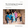 The Anthropology of Language: An Introduction to Linguistic Anthropology Workbook/Reader 3rd Edition
